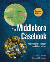 The Middleboro Casebook: Healthcare Strategies and Operations 1567936288 Book Cover