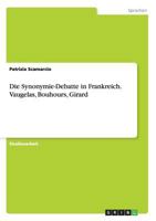 Die Synonymie-Debatte in Frankreich. Vaugelas, Bouhours, Girard 3656682577 Book Cover