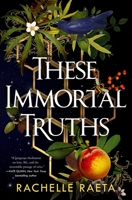 These Immortal Truths (Peaches & Honey, 1) 1250419476 Book Cover