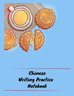 Chinese Writing Practice Notebook : Practice Writing Chinese Characters! Tian Zi GE Paper Workbook learn How to Write Chinese Calligraphy Pinyin for Beginners 1724091468 Book Cover