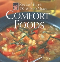 Comfort Food: Rachael Ray's top 30-Minute Meals B001TJV2SA Book Cover