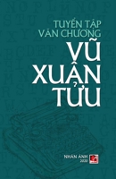 Tuy?n T?p Van Chuong Vu Xuân T?u (hard cover) (Vietnamese Edition) 1989924212 Book Cover