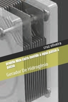 projeto Meu carro movido a agua passo a passo: Gerador De Hidrogênio null Book Cover