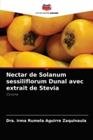 Nectar de Solanum sessiliflorum Dunal avec extrait de Stevia: Cocona 6204072668 Book Cover