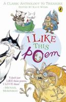 I Like This Poem: A Collection of Best-Loved Poems Chosen by Children for Other Children (Puffin Books) 0140312951 Book Cover