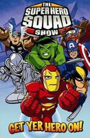 Super Hero Squad: Get Yer Hero on Digest: Get Yer Hero On! 0785143440 Book Cover