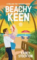 Beachy Keen: A Sweet Billionaire Romcom 1952429528 Book Cover