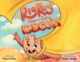 RICKEY THE FLYING BACON B0FZM9C3QZ Book Cover
