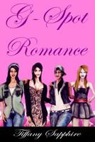G-Spot Romance (Version for Surface, Ipad, Nook, & Other Non-Kindle Devices) 1494750333 Book Cover