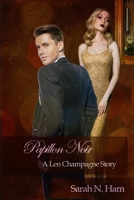 Papillon Noir: A Len Champagne Story 1079186301 Book Cover