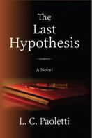 The Last Hypothesis 099756170X Book Cover