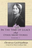In the Time of Lilacs: And Other Short Stories 1934537837 Book Cover