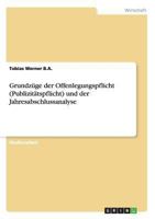 Grundz�ge der Offenlegungspflicht (Publizit�tspflicht) und der Jahresabschlussanalyse 3656394857 Book Cover