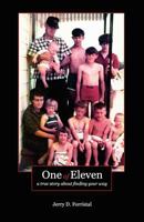 One of Eleven: a true story about finding your way 1453820620 Book Cover
