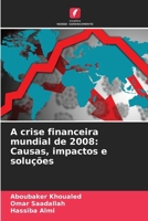 A crise financeira mundial de 2008: Causas, impactos e soluções (Portuguese Edition) 6209514308 Book Cover
