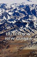 Dutch N. W. New Guinea. A contribution to the phytogeography and flora of the Arfak mountains, & c 1018269770 Book Cover