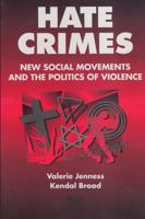 Hate Crimes: New Social Movements and the Politics of Violence (Social Problems and Social Issues) 0202306011 Book Cover