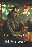 Little Illegitimates: The Company Girl B0F13TFFGQ Book Cover