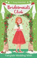 Fairytale Wedding Wish: Book 3 (Bridesmaids Club) 1408360977 Book Cover