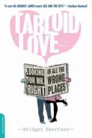 Tabloid Love: Looking for Mr. Right in All the Wrong Places, a Memoir 0738210447 Book Cover