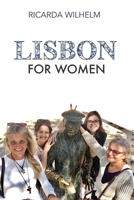 Lisbon for Women: Friends Call it Lisboa B0H48NT9Y2 Book Cover