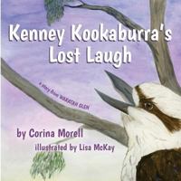 Kenney Kookaburra's Lost Laugh: A Story from Waratah Glen 1925595137 Book Cover