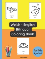 Welsh - English Bilingual Coloring Book for Kids Ages 3 - 6 (Bilingual Books for Children B0C2RG196Z Book Cover