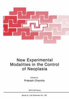 New Experimental Modalities in the Control of Neoplasia (Nato a S I Series Series a, Life Sciences) 1468452444 Book Cover