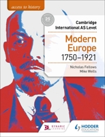 Access to History for Cambridge International as Level: Modern Europe 1750-1921 1510448691 Book Cover