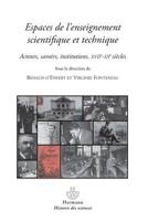 Espaces de l'enseignement scientifique et technique: Acteurs, savoirs et institutions, XVII-XXe siècles (HR.HIST.SCIENCE) (French Edition) 2705681744 Book Cover