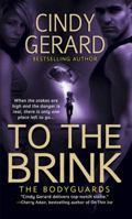 To the Brink (Bodyguard, #3) 0312990936 Book Cover