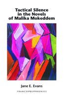 Tactical Silence in the Novels of Malika Mokeddem 904203176X Book Cover