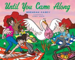 Until You Came Along 057870028X Book Cover