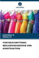 Fortgeschrittenes Bekleidungsdesign Und Konstruktion (German Edition) 6206651886 Book Cover