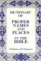 The Dictionary of Proper Names and Places in the Bible 0709044003 Book Cover