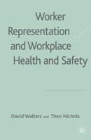 Worker Representation and Workplace Health and Safety 0230001947 Book Cover