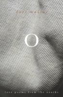 O: Love Poems from the Ozarks 0989854264 Book Cover