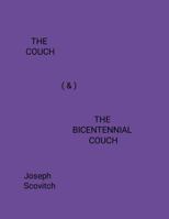 The Couch & The Bicentennial Couch: n/a 1257749161 Book Cover