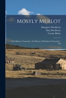 Mostly Merlot: Oral History Transcript: the History of Duckhorn Vineyards / 199 1015817262 Book Cover