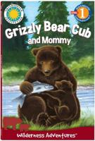 Grizzly Bear Cub's First Fish: Wilderness Adventures 1607278731 Book Cover