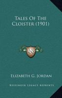 Tales of the Cloister 1148601910 Book Cover