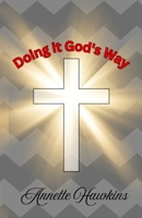 Doing it God's Way 1955127344 Book Cover