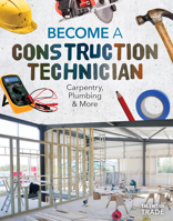 Become a Construction Technician: Carpentry, Plumbing & More: Carpentry, Plumbing & More 1098294955 Book Cover