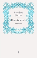 Dennis Brain: A Biography 0571254225 Book Cover