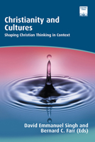 Christianity and Cultures: Shaping Christian Thinking in Context (Regnum Studies in Mission) 1606083155 Book Cover