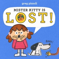 Mister Kitty Is Lost! 0316056545 Book Cover