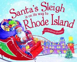 Santa's Sleigh Is on Its Way to Rhode Island: A Christmas Adventure 149264353X Book Cover