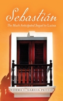 Sebastián: The Much Anticipated Sequel to Luisa B0C2BTK6JJ Book Cover
