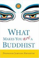 What Makes You Not a Buddhist