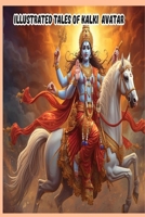 ILLUSTRATED TALES OF KALKI AVATAR B0FTW42NM4 Book Cover